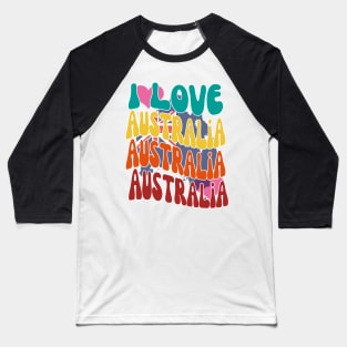 Australia Day - I Love Australia Baseball T-Shirt